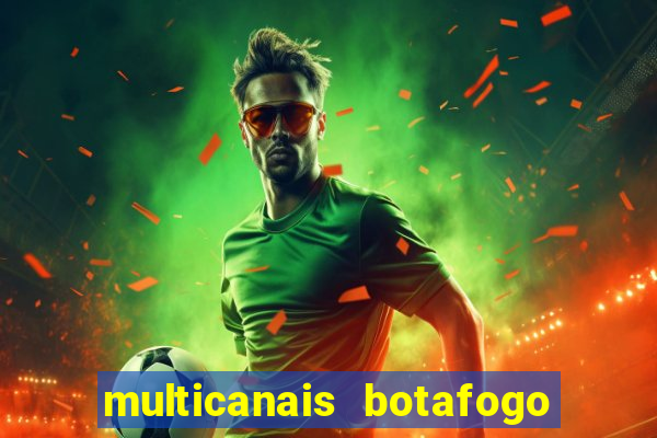 multicanais botafogo x vitoria